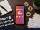 impactul influencerilor asupra tinerilor